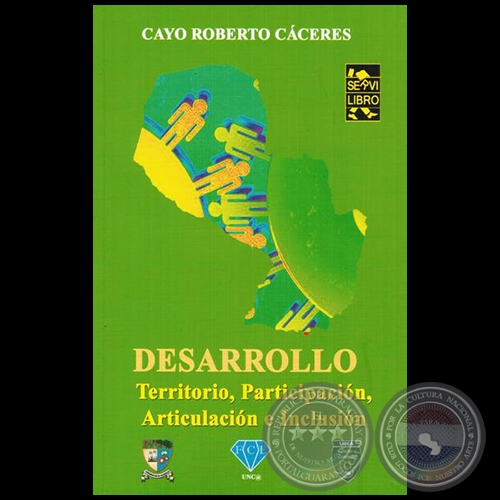 DESARROLLO: Territorio, Participacin, Articulacin e Inclusin - Autor: CAYO ROBERTO CCERES - Ao 2015